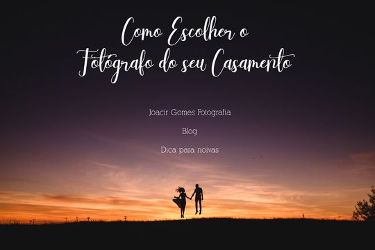 COMO ESCOLHER O FOTÓGRAFO PARA O CASAMENTO COMO ESCOLHER O FOTÓGRAFO PARA O CASAMENTO